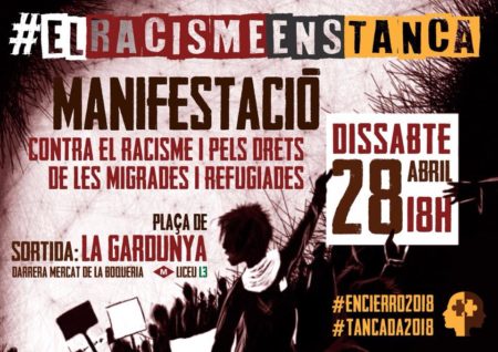 28/04:. Manifestació Tancada migrant #ElRacismeEnsTanca