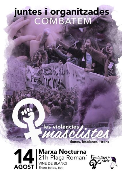 14/08::. Marxa Nocturna- juntes i organitzades combatem les violències masclistes. #LaNitÉsNostraFMGRÀCIA18