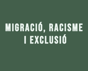 migracio, racisme i exclusió
