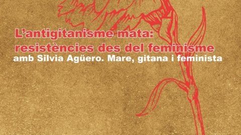 L'antigitanisme mata: resistències des del feminisme